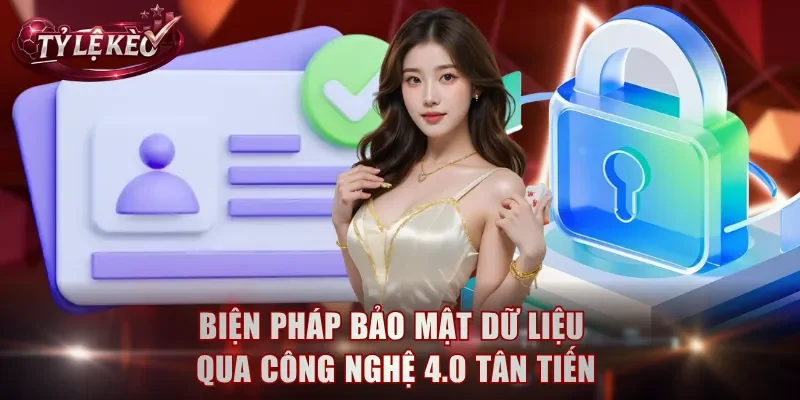 Biện pháp bảo mật dữ liệu qua công nghệ 4.0 tân tiến