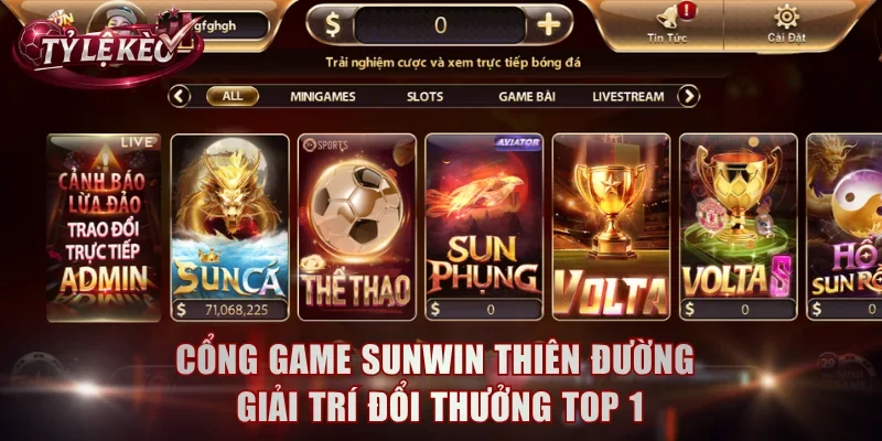 Cổng game Sunwin thiên đường giải trí đổi thưởng top 1