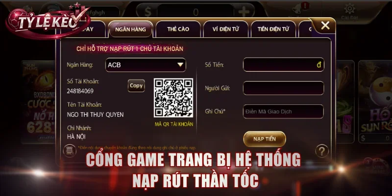 Cổng game trang bị hệ thống nạp rút thần tốc