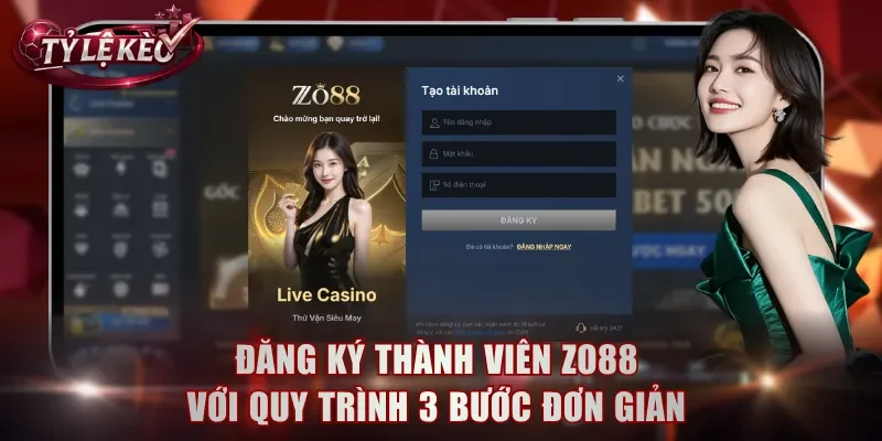 Đăng ký thành viên Zo88 với quy trình 3 bước đơn giản