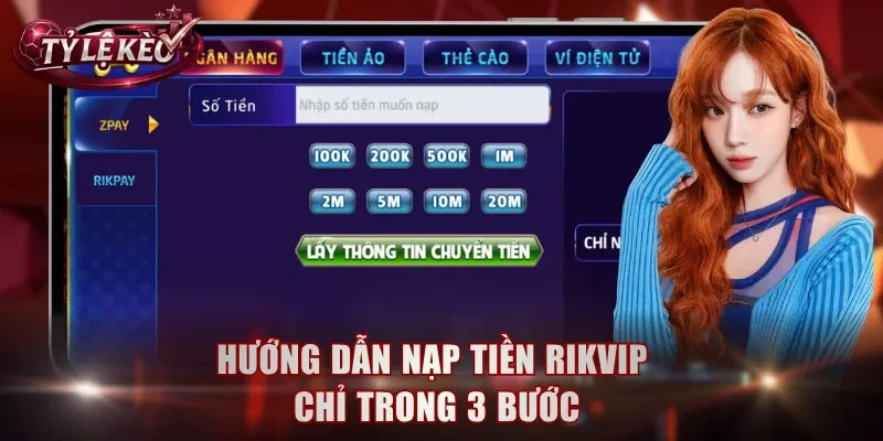 Hướng dẫn nạp tiền Rikvip chỉ trong 3 bước 