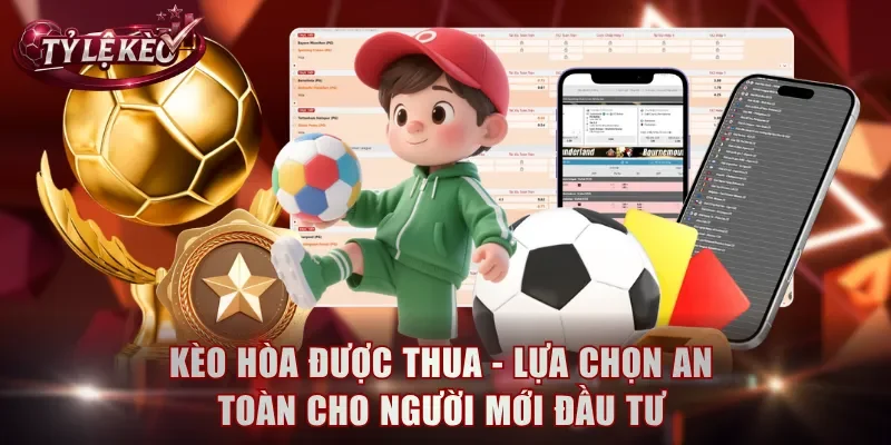 Kèo hòa được thua