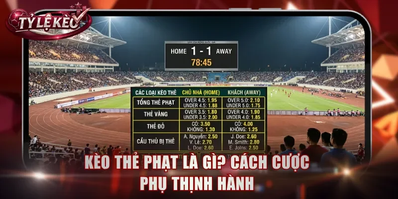 Kèo thẻ phạt là gì? Cách cược phụ thịnh hành
