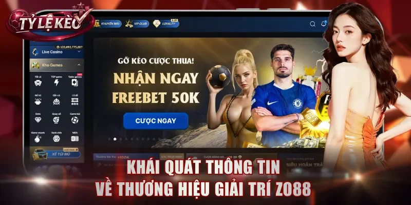 Khái quát thông tin về thương hiệu giải trí Zo88