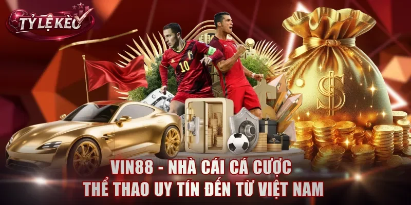 VIN88 – Nhà Cái Cá Cược Thể Thao Uy Tín Đến Từ Việt Nam