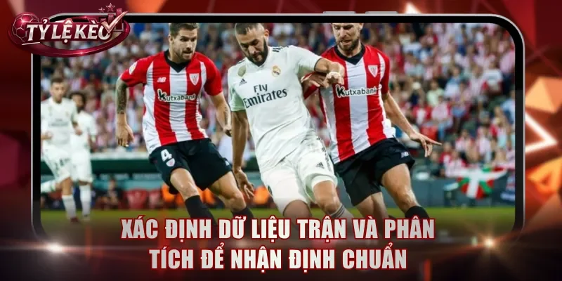 Xác định dữ liệu trận và phân tích để nhận định chuẩn