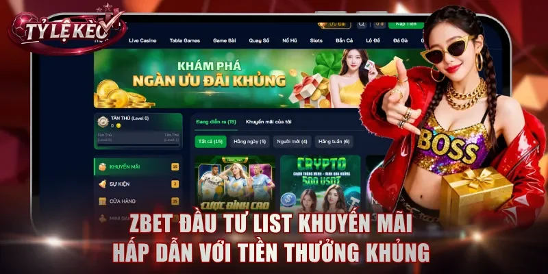 ZBET đầu tư list khuyến mãi hấp dẫn với tiền thưởng khủng
