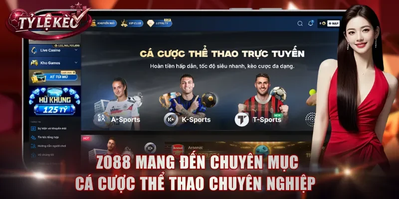 Zo88 mang đến chuyên mục cá cược thể thao chuyên nghiệp 